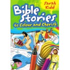 Bible Stories To Colour And Cherish By Sarah Kidd